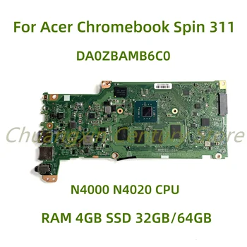 Pentru Acer Chromebook Rotire 311 laptop placa de baza DA0ZBAMB6C0 cu N4000 N4020 CPU RAM 4GB SSD de 32GB/64GB 100% Testate pe Deplin Munca