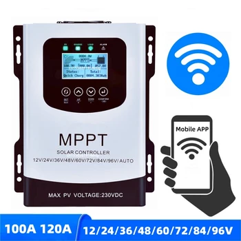 100A 120A MPPT Controler de Încărcare Solară WiFi APP FOTOVOLTAICE, Regulator De 12V 24V 36V 48V 60V 72V 96V Plumb Acid/Litiu/Baterie LiFePO4
